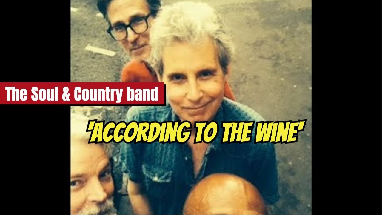 The Soul-Country band. According to the Wine: The Unexpected Connection