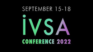 IVSA 2022: Expanding the Visual Field: New Developments in Visual Scholarship, Arts and Activism