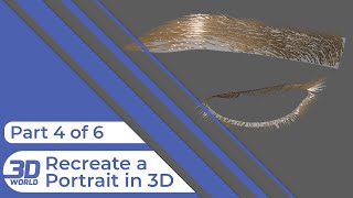 Recreate a Portrait in 3D | Part 4 | xGen Eyebrow & Eyelash