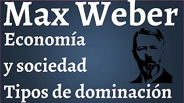 ¿Cuáles son los tres tipos de dominación?