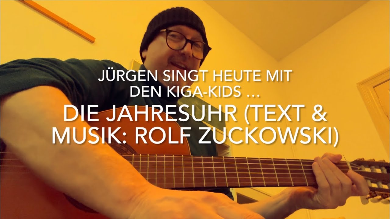 die-jahresuhr-text-musik-rolf-zuckowski-heute-gespielt-u-gesungen