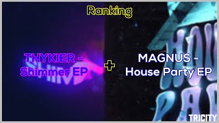 Ranking THYKIER - Shimmer EP + MAGNUS - House Party EP [NCS EP/LP Ranking #3]
