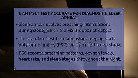 Is An MSLT Test Accurate For Diagnosing Sleep Apnea? - Sleep Apnea Support Network