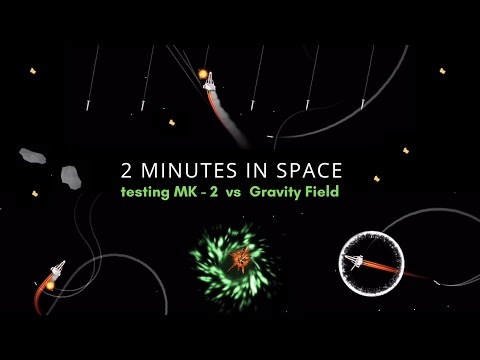 2 Minutes in Space: Spaceship MK vs Gravity Field