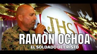 Ramon Ochoa      EL SOLDADO DE CRISTO
