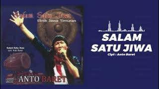 SALAM SATU JIWA - ANTO BARET