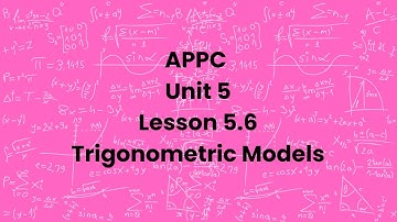 APPC - Lesson 5.6 Trig Models