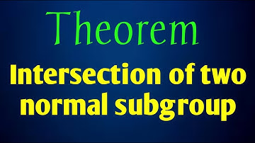 Intersection of two normal subgroup is normal subgroup | normal subgroup | Akash Tripathi