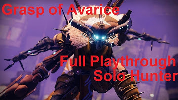 A Typical Grasp of Avarice Run - Full Playthrough - Solo Hunter