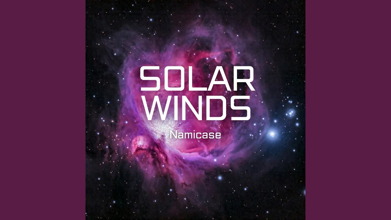 Solar Winds adlı videoyu YouTube'da izle Solar Winds adlı videoyu YouTube'da izle