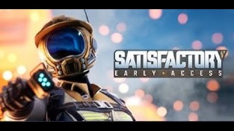 Satisfactory - Tutorial/Let