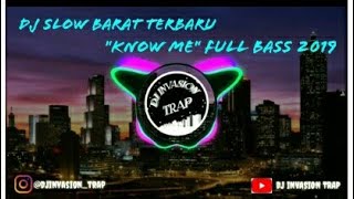 Dj slow barat terbaru"know me"full bass ...