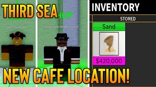 THIRD SEA New Cafe! Dealer, Cousin, Storage NPC Location in Blox