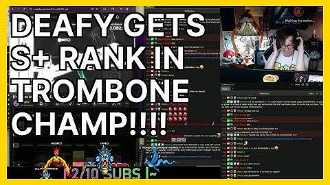 DEAFY GETS S+ RANK IN TROMBONE CHAMP!!!! (YFA... | Smash Melee Highlights