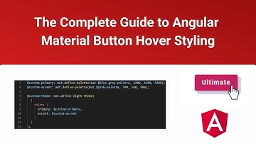 The Complete Guide to Angular Material Button Hover Styling