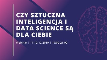 Sztuczna inteligencja i uczenie maszynowe. Dlaczego?