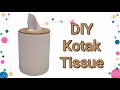 Diy Koyak Tisu Bulat dari kardus // DIY Tissue Tube