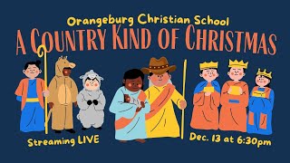 2023 OCS Christmas Program - A Country Kind of Christmas