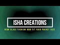 Isha creations a place for the latest fashion and trend