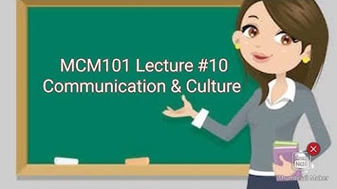 MCM101||Lecture#10||short notes||Communication and Culture
