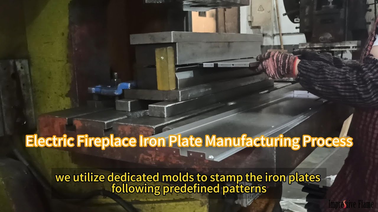Electric Fireplace Iron Plate Manufacturing Process