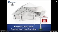 FHA One Time Close Construction Loan Overview 