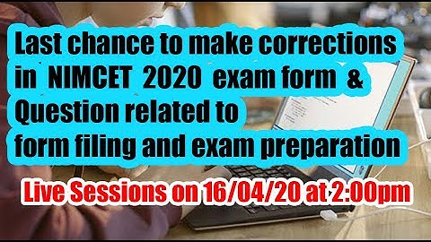 Last chance to make corrections   in  NIMCET  2020  exam form