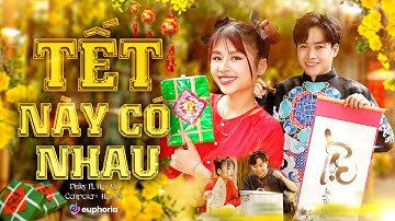TẾT NÀY CÓ NHAU | PINKY VANH x HOA VŨ | OFFICIAL VIDEO | Ba má nói năm nay em phải đưa chàng rễ về..
