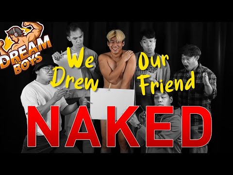 WE DREW OUR FRIEND NAKED | Dream Boys