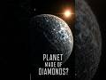 Can a Planet Be Made Entirely of Diamond? #DiamondPlanet #SpaceFacts #Astronomy