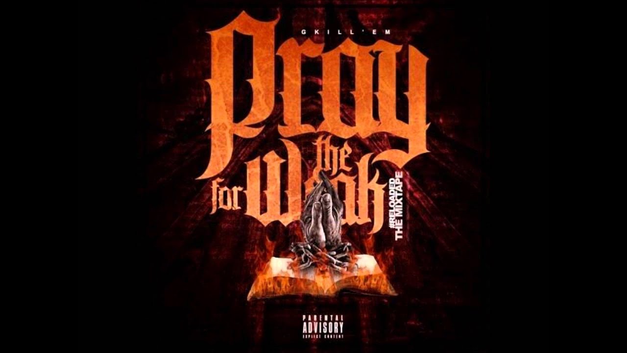 G kill'em - Fawk U Mean Ft.  Rayb [Pray 4 The Weak Reloaded]