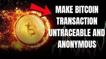 MAKE BITCOIN TRANSACTION ANONYMOUS!