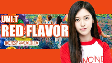 How would UNI.T sing RED VELVET - 