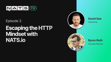 EP03: Escaping the HTTP Mindset with NATS.io