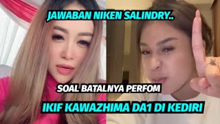 Niken Salindrys Answer To The Cancelation Of Ikif Kawazhima Da1s Performance