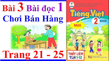 Tiếng Việt Lớp 2 Bài 3 | Chơi Bán Hàng | Trang 17 - 20 | Cánh Diều | Bài Đọc 1 | Selling Games