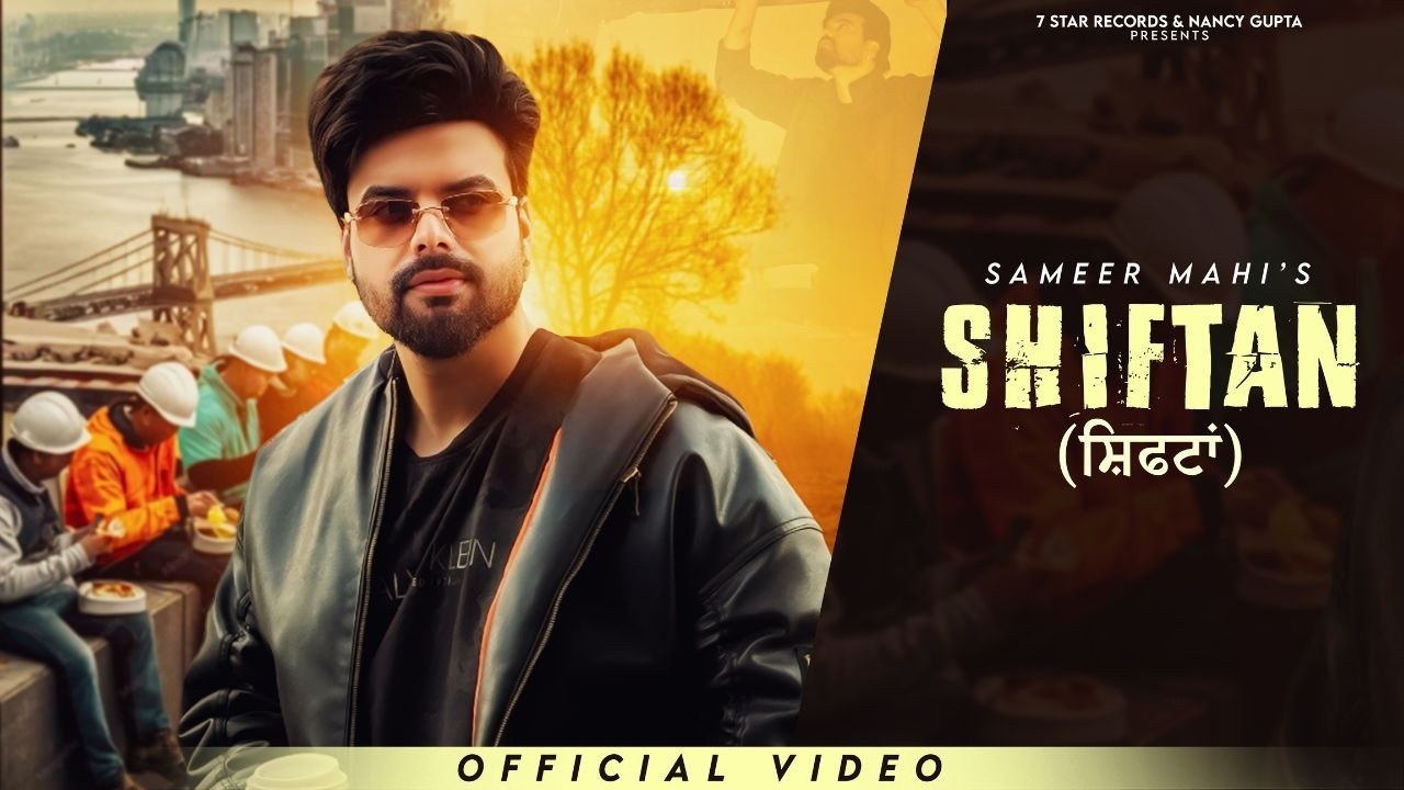 Watch Shiftan Official Music Video | Sameer Mahi | Harry Dhaliwal |Latest Punjabi Song 2026| 7Star Records on YouTube Watch Shiftan Official Music Video | Sameer Mahi | Harry Dhaliwal |Latest Punjabi Song 2026| 7Star Records on YouTube