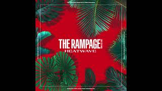 THE RAMPAGE from EXILE TRIBE / HEATWAVE