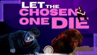 We Should Let the CHOSEN ONE Die