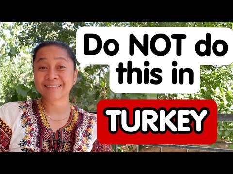 THINGS THAT YOU SHOULD NOT DO IN TURKEY - WATCH OUT VISITORS AND EXPAT LIVING IN TURKEY