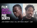 Joe Robert Cole 'All Day and a Night' (Netflix) filmmaker Q&A | Film Independent Presents