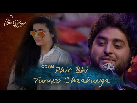 Phir Bhi Tumko Chahunga | Extended Version| Raashi Sood | Arijit Singh | Half Girlfriend |Cover