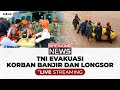 [BREAKING NEWS] Proses Evakuasi Korban Banjir dan Longsor di Luwu Sulawesi Selatan