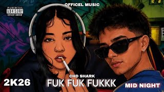 FUK FUK FUKKK - 2K26 CHD SHARK MID NIGHT ALBUM #chdshark #midnight #444