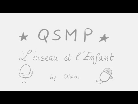L Oiseau Et L Enfant QSMP Animatic 