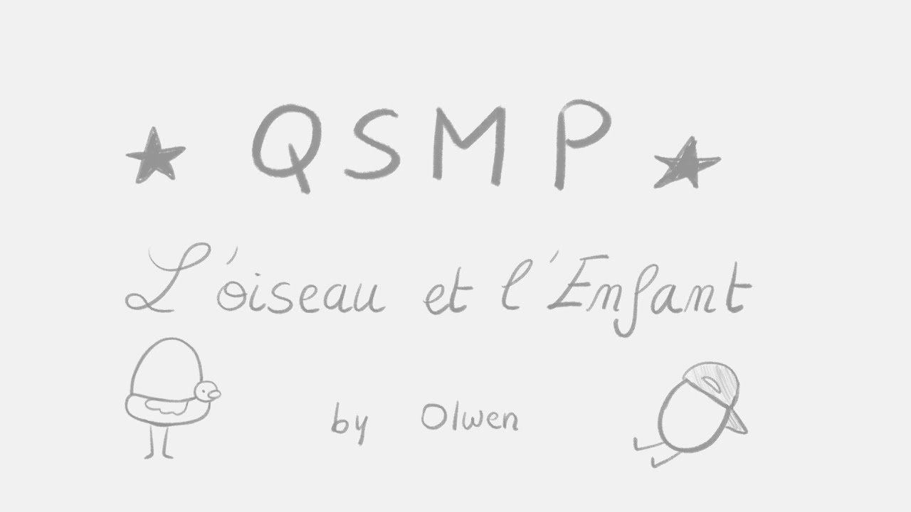 L’Oiseau et l’Enfant | QSMP animatic