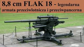 8.8 cm FLAK - legendarna armata przeciwlotnicza i przeciwpancerna