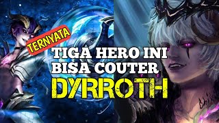 3 hero counter Dyrroth, buat dia merana sejak awal pertandingan!