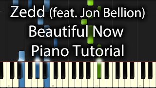 Zedd - Beautiful Now Tutorial (How To Play On Piano) feat. Jon Bellion