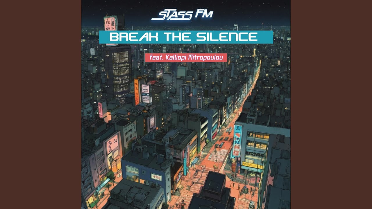 Break The Silence (feat. Kalliopi Mitropoulou)